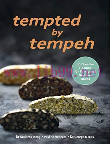 [FOX-Ebook]Tempted by Tempeh: 30 Creative Recipes for Fermented Soybean Cakes