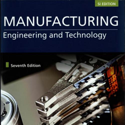Manufacturing Engineering and Technology - Serope Kalpakjian, Steven R. Schmid - Serope Kalpakj...