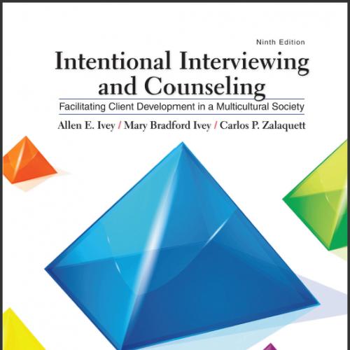 (Test Bank) Intentional Interviewing and Counseling 9th Edition by Allen E. Ivey.zip