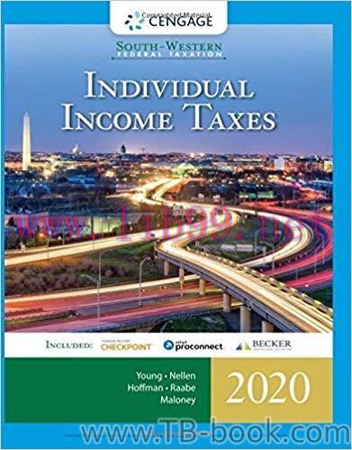 South-Western Federal Taxation 2020: Individual Income Taxes 43rd Edition by James C. Young 答案