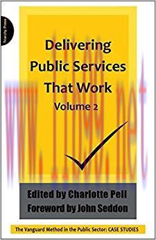 (PDF)Delivering Public Services that Work: Volume 2 (The Vanguard Method in the Public Sector: ...