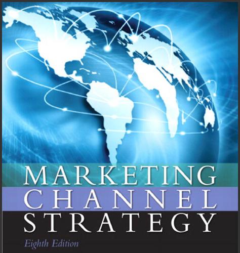 (Test Bank)Marketing Channel Strategy 8th Edition by Robert Palmatier.zip