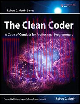 The Clean Coder: A Code of Conduct for Professional Programmers (Robert C. Martin Series) 1st E...