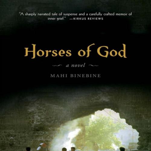 Horses of God A Novel - Mahi Binebine