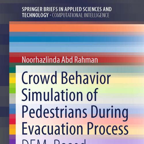 Crowd Behavior Simulation of Pedestrians During Evacuation Process