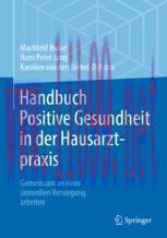 [PDF]Handbuch Positive Gesundheit in der Hausarztpraxis: Gemeinsam an einer sinnvollen Versorgu...