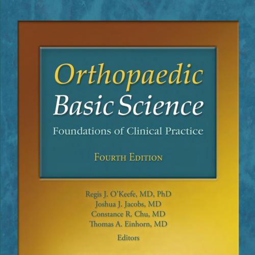 Orthopaedic Basic Science Foundations of Clinical Practice
