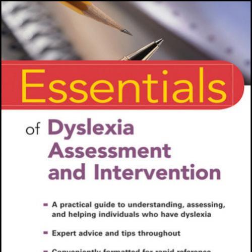 Essentials of Dyslexia Assessment and Intervention