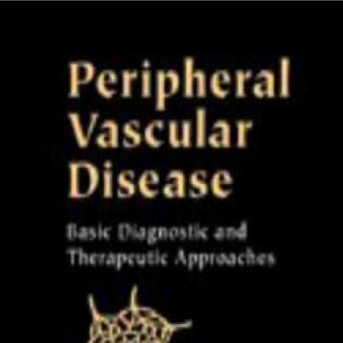 Peripheral Vascular Disease Basic Diagnostic and Therapeutic Approaches 3rd Edition