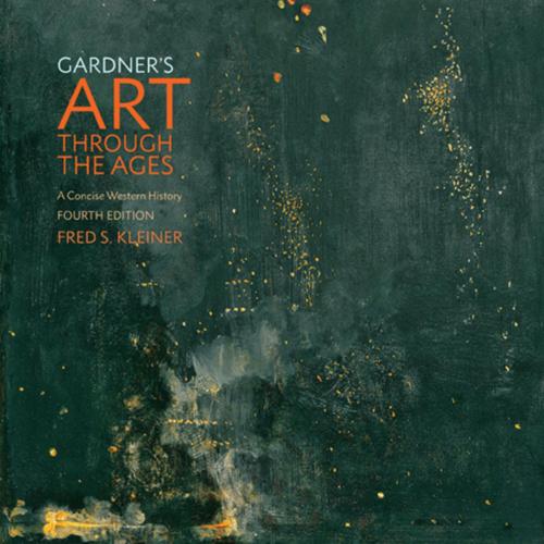 Gardner's Art through the Ages A Concise Western History 4th Edition - Fred S. Kleiner - Fred S...