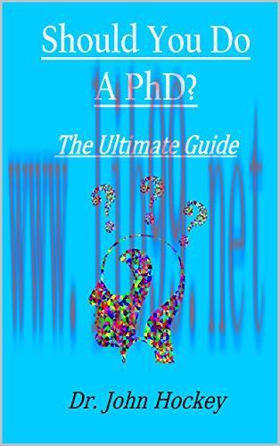 (PDF)Should You Do A PhD?: The Ultimate Guide