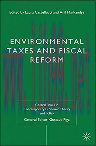 (PDF)Environmental Taxes and Fiscal Reform (Central Issues in Contemporary Economic Theory and ...