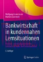 [PDF]Bankwirtschaft in kundennahen Lernsituationen: Problem- und l&ouml;sungsorientiertes Lehrbuch f...