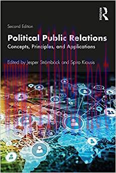 Political Public Relations: Concepts, Principles, and Applications (Routledge Communication Ser...