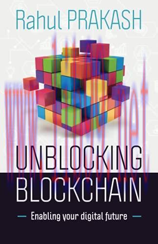 [FOX-Ebook]Unblocking Blockchain: Enabling Your Digital Future
