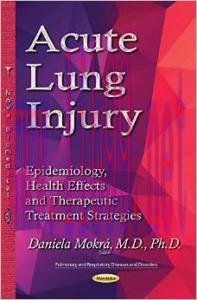 [AME]Acute Lung Injury: Epidemiology, Health Effects and Therapeutic Treatment Strategies