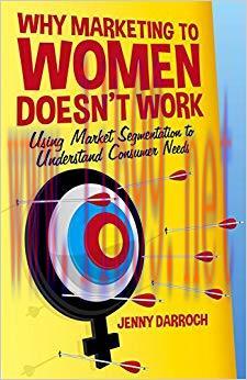 (PDF)Why Marketing to Women Doesn&rsquo;t Work: Using Market Segmentation to Understand Consumer Need...