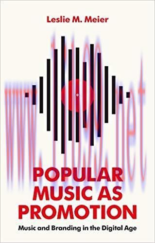 Popular Music as Promotion: Music and Branding in the Digital Age 1st Edition,