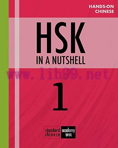 [FOX-Ebook]HSK 1 In A Nutshell: All the 150 words with grammar, explanations, vocabulary and ex...