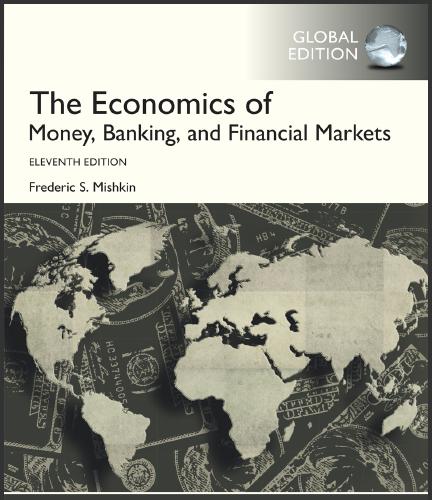 (Solution Manual)The Economics of Money, Banking and Financial Markets,11th Global Edition.zip