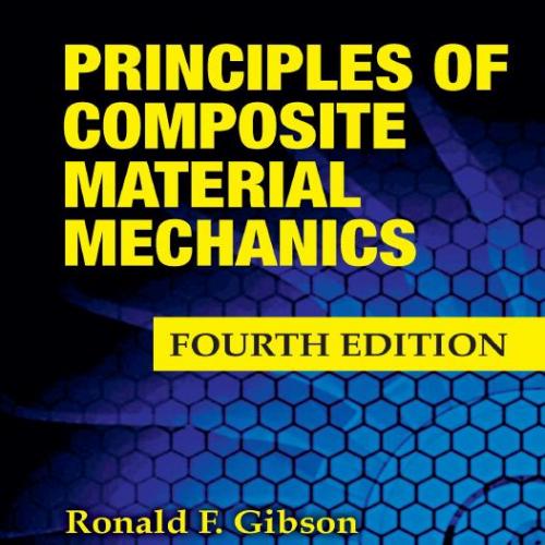 Principles of Composite Material Mechanics, Fourth Edition