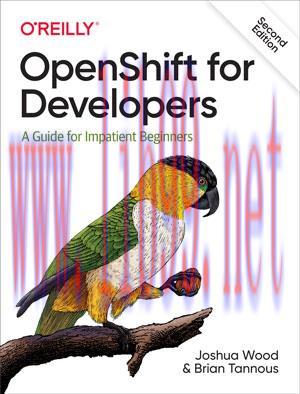 [SAIT-Ebook]OpenShift for Developers, 2nd Edition
