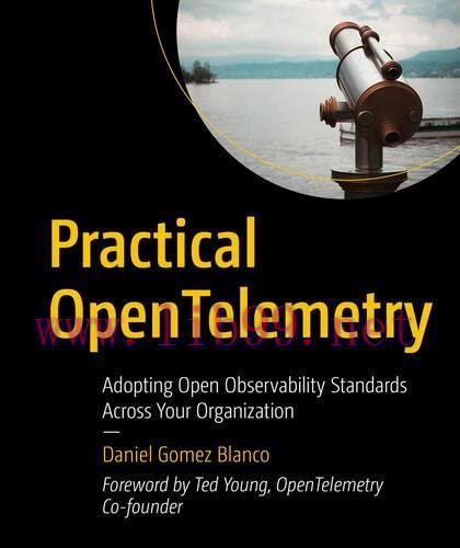 [FOX-Ebook]Practical OpenTelemetry: Adopting Open Observability Standards Across Your Organizat...