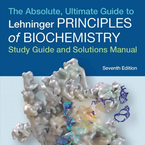 Absolute, Ultimate Guide to Principles of Biochemistry Study Gu in History and Culture) 7th - D...