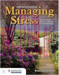 [AME]Managing Stress: Skills for Anxiety Reduction, Self-Care, and Personal Resiliency, 11th Ed...