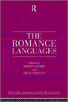 The Romance Languages (Routledge Language Family Series) 1st Edition,