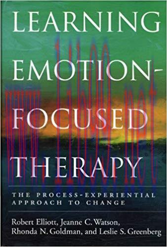 (PDF)Learning Emotion-Focused Therapy: The Process-Experiential Approach to Change 1st Edition