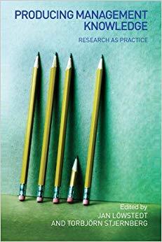 (PDF)Producing Management Knowledge Research as practice 1st Edition