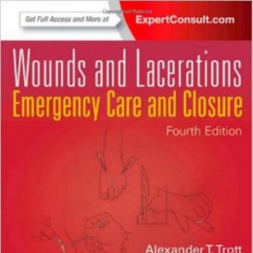 Wounds and Lacerations-Emergency Care and Closure,4th Edition (2012) - 4_8=8AB@0B_@