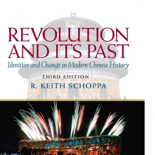 Revolution and Its Past Identities and Change in Modern Chinese History 3rd Edition - Schoppa, ...