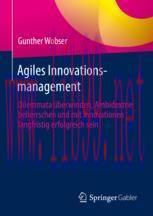[PDF]Agiles Innovationsmanagement: Dilemmata &uuml;berwinden, Ambidextrie beherrschen und mit Innova...