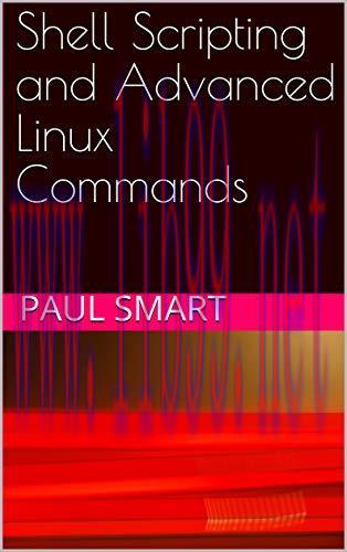 [FOX-Ebook]Shell Scripting and Advanced Linux Commands