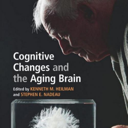 Cambridge University Press Cognitive Changes and the Aging Brain 1108453600 - Wei Zhi