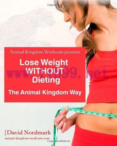 [FOX-Ebook]Lose Weight WITHOUT Dieting: The Animal KIngdom Way