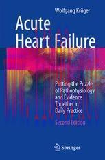 [PDF]Acute Heart Failure: Putting the Puzzle of Pathophysiology and Evidence Together in Daily ...
