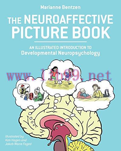 [AME]The Neuroaffective Picture Book: An Illustrated Introduction to Developmental Neuropsychol...