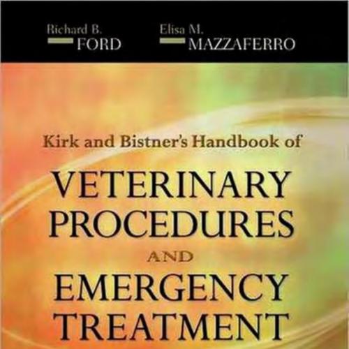 Kirk & Bistner's Handbook of Veterinary Procedures and Emergency Treatment,9e