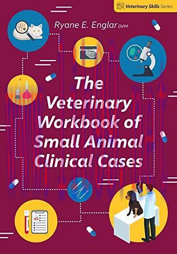 [AME]The Veterinary Workbook of Small Animal Clinical Cases (Veterinary Skills Series) (Origina...