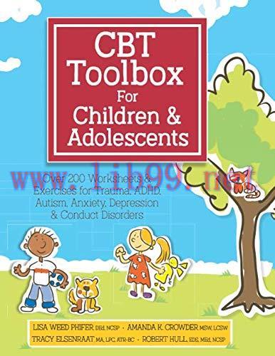 [AME]CBT Toolbox for Children & Adolescents: Over 200 Worksheets & Exercises for Trauma, ADHD, ...