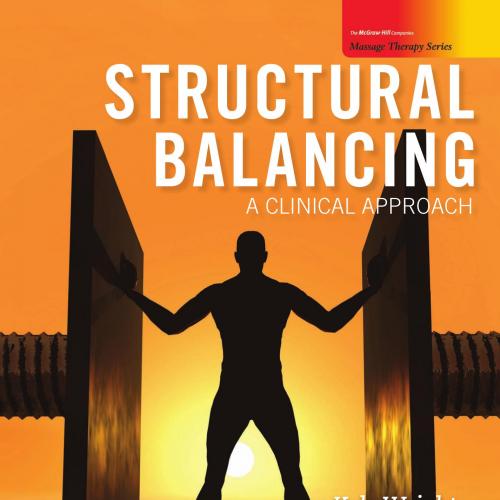 Structural Balancing-A Clinical Approach (Massage Therapy)