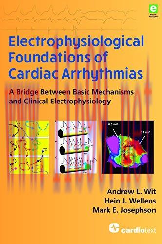 [AME]Electrophysiological Foundations of Cardiac Arrhythmias: A Bridge Between Basic Mechanisms...