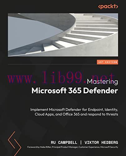 [FOX-Ebook]Mastering Microsoft 365 Defender: Implement Microsoft Defender for Endpoint, Identit...