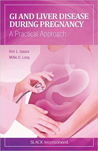 GI and Liver Disease During Pregnancy - A Practical Approach