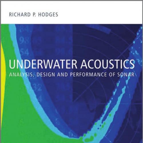 Underwater Acoustics_ Analysis, Design and Performance of Sonar