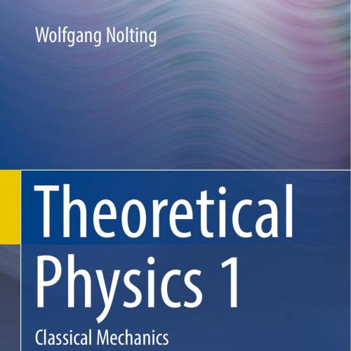 Theoretical Physics 1_ Classical Mechanics - Wolfgang Nolting