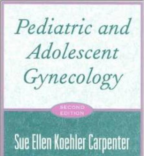 Pediatric and Adolescent Gynecology 2nd Edition